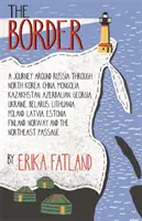 Hranice - Cesta po Rusku - zařazeno do užšího výběru na cenu STANFORD DOLMAN CESTOVNÍ KNIHA ROKU 2020 - Border - A Journey Around Russia - SHORTLISTED FOR THE STANFORD DOLMAN TRAVEL BOOK OF THE YEAR 2020