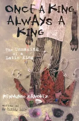 Jednou král, navždy král: Ztráta latinského krále - Once a King, Always a King: The Unmaking of a Latin King