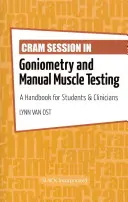 Cram Session in Goniometry and Manual Muscle Testing: Cram Session in Goniometry and Manual Muscle Testing: Příručka pro studenty a klinické lékaře - Cram Session in Goniometry and Manual Muscle Testing: A Handbook for Students & Clinicians