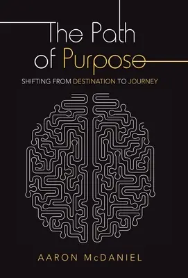 Cesta k cíli: posun od cíle k cestě - The Path of Purpose: Shifting from Destination to Journey