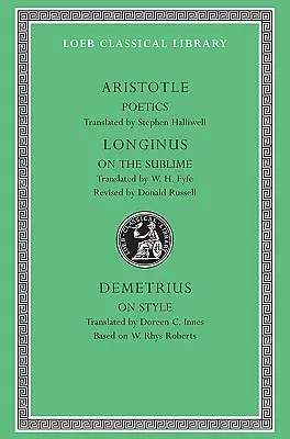 Poetika. Longinus: O vznešenosti. Demetrius: O stylu - Poetics. Longinus: On the Sublime. Demetrius: On Style