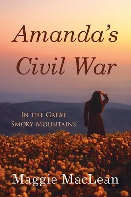 Amandina občanská válka ve Velkých kouřových horách - Amanda's Civil War In the Great Smoky Mountains