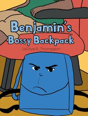 Benjaminův šéfovský batoh - Benjamin's Bossy Backpack