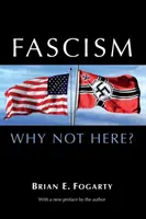 Fašismus: Proč ne tady? - Fascism: Why Not Here?