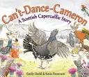 Can't-Dance-Cameron: Skotský příběh o tetřevech - Can't-Dance-Cameron: A Scottish Capercaillie Story