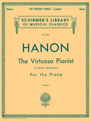 Hanon - Virtuózní klavírista v 60 cvičeních - kompletní: Schirmer's Library of Musical Classics, Vol. 925 - Hanon - Virtuoso Pianist in 60 Exercises - Complete: Schirmer's Library of Musical Classics, Vol. 925