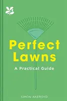 Dokonalé trávníky: Praktický průvodce - Perfect Lawns: A Practical Guide