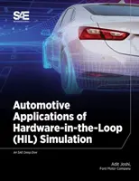 Aplikace simulace HIL (Hardware-in-the-Loop) v automobilovém průmyslu - Automotive Applications of Hardware-in-the-Loop (HIL) Simulation