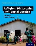 GCSE Religious Studies for Edexcel B: Náboženství, filozofie a sociální spravedlnost prostřednictvím křesťanství - GCSE Religious Studies for Edexcel B: Religion, Philosophy and Social Justice through Christianity