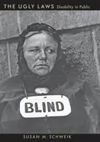 Ošklivé zákony: Postižení na veřejnosti - The Ugly Laws: Disability in Public