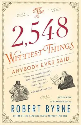 2 548 nejvtipnějších věcí, které kdy kdo řekl - The 2,548 Wittiest Things Anybody Ever Said