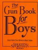 Kniha o zbraních pro chlapce - The Gun Book for Boys