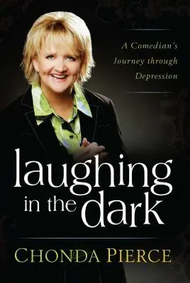 Smích ve tmě: Cesta komika depresí - Laughing in the Dark: A Comedian's Journey Through Depression
