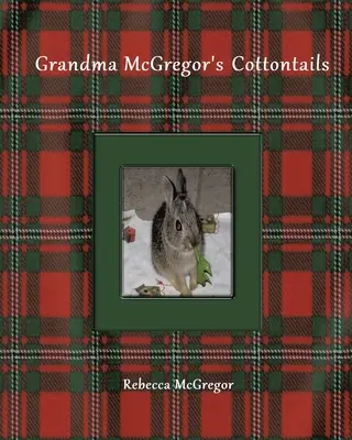 Bavlněné ocásky babičky McGregorové - Grandma McGregor's Cottontails