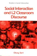 Sociální interakce a diskurz ve třídě L2 - Social Interaction and L2 Classroom Discourse