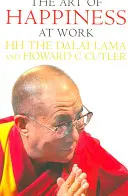 Umění štěstí v práci - Art Of Happiness At Work