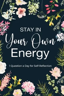 Zůstaň ve své vlastní energii - Stay in Your Own Energy