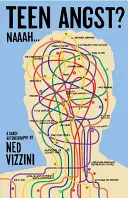 Zlost teenagerů? Naaah...: Kvaziautobiografie - Teen Angst? Naaah...: A Quasi-Autobiography