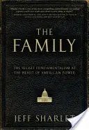 Rodina: Tajný fundamentalismus v srdci americké moci - The Family: The Secret Fundamentalism at the Heart of American Power