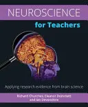 Neurovědy pro učitele: Aplikace výzkumných poznatků z oblasti vědy o mozku - Neuroscience for Teachers: Applying Research Evidence from Brain Science
