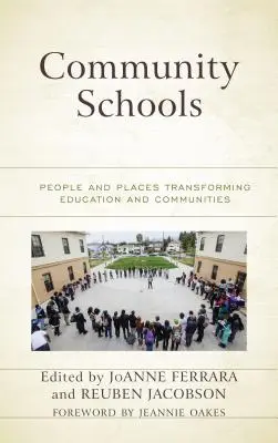 Komunitní školy: Lidé a místa proměňující vzdělávání a komunity - Community Schools: People and Places Transforming Education and Communities