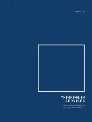 Myšlení ve službách: Kódování a vyjadřování strategie prostřednictvím designu - Thinking in Services: Encoding and Expressing Strategy Through Design