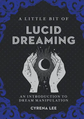 Trocha lucidního snění, 27: Úvod do manipulace se sny - A Little Bit of Lucid Dreaming, 27: An Introduction to Dream Manipulation