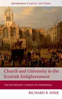 Církev a univerzita ve skotském osvícenství: Umírnění literáti z Edinburghu - Church and University in the Scottish Enlightenment: The Moderate Literati of Edinburgh