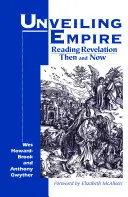 Odhalení říše: Čtení Zjevení tehdy a dnes - Unveiling Empire: Reading Revelation Then and Now