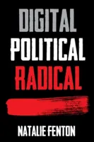Digitální, politické, radikální - Digital, Political, Radical