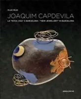 Joaquim Capdevila: Nové šperky v Barceloně - Joaquim Capdevila: New Jewellery in Barcelona