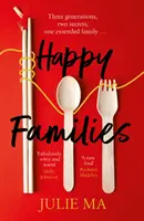 Šťastné rodiny - Srdceryvný a veselý vítěz soutěže Richard a Judy hledají bestseller 2020 - Happy Families - The heart-warming and hilarious winner of Richard & Judy's Search for a Bestseller 2020