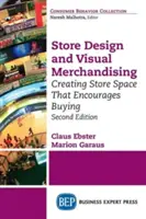 Design obchodů a vizuální merchandising, druhé vydání: Design prodejen a vizuální merchandising, druhé vydání - Store Design and Visual Merchandising, Second Edition: Store Design and Visual Merchandising, Second Edition