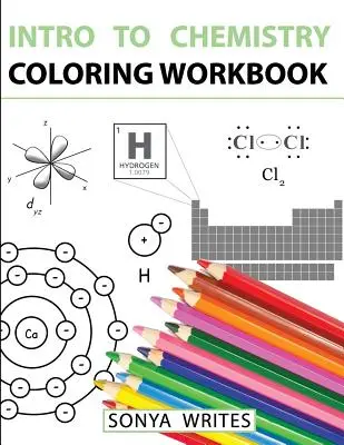 Úvod do chemie Pracovní sešit k vybarvování - Intro to Chemistry Coloring Workbook