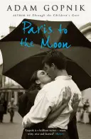 Paříž na Měsíc - Rodina ve Francii - Paris to the Moon - A Family in France