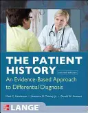 Dějiny pacientů: Evidence-Based Approach (Přístup založený na důkazech) - The Patient History: Evidence-Based Approach