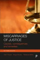 Soudní omyly: Příčiny, důsledky a náprava - Miscarriages of Justice: Causes, Consequences and Remedies
