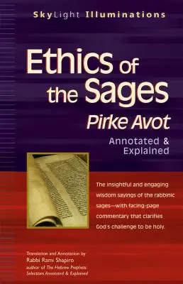 Etika mudrců: Pirke Avot: komentovaná a vysvětlená verze. - Ethics of the Sages: Pirke Avot--Annotated & Explained
