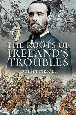 Kořeny irských problémů - The Roots of Ireland's Troubles