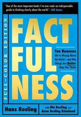 Ilustrovaná fakta: Deset důvodů, proč se ve světě mýlíme - a proč jsou věci lepší, než si myslíte. - Factfulness Illustrated: Ten Reasons We're Wrong about the World--And Why Things Are Better Than You Think