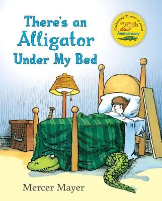 Pod mou postelí je aligátor - There's an Alligator Under My Bed