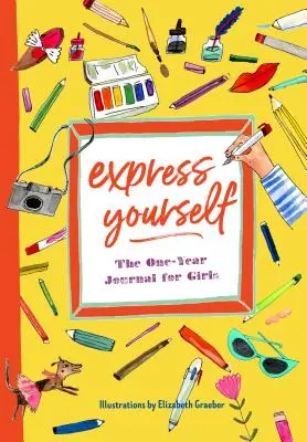 Vyjádřete se: Deník pro dívky na jeden rok - Express Yourself: The One-Year Journal for Girls