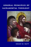 Obecné zásady svátostné teologie - General Principles of Sacramental Theology