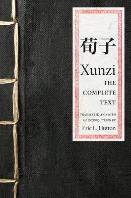 Xunzi: Kompletní text - Xunzi: The Complete Text