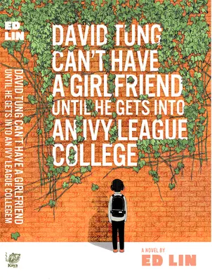 David Tung nemůže mít přítelkyni, dokud se nedostane na vysokou školu Ivy League College - David Tung Can't Have a Girlfriend Until He Gets Into an Ivy League College