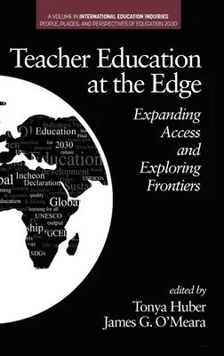 Vzdělávání učitelů na okraji: rozšiřování přístupu a zkoumání hranic (hc) - Teacher Education at the Edge: Expanding Access and Exploring Frontiers (hc)