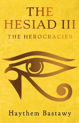 Hesiada III: Herokracie - The Hesiad III: The Herocracies