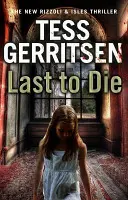 Poslední, kdo zemře - (Rizzoli & Isles series 10) - Last to Die - (Rizzoli & Isles series 10)