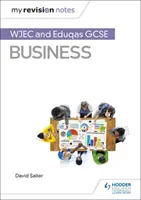 Moje poznámky k revizi: WJEC a Eduqas GCSE Business - My Revision Notes: WJEC and Eduqas GCSE Business