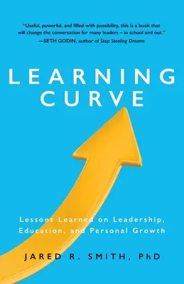 Křivka učení: Lekce o vedení, vzdělávání a osobním růstu - Learning Curve: Lessons on Leadership, Education, and Personal Growth